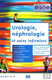 Urologie, Nephrologie Et Soins Infirmiers (4e Edition)