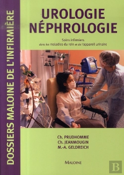 Bertrand.pt - Urologie Néphrologie ; Soins Infimiers Dans Les Maladies Du Rein Et De L'Appareil Urinaire