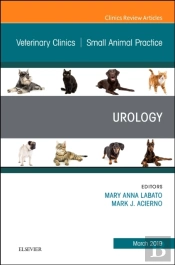 Urology, An Issue Of Veterinary Clinics Of North America: Small Animal Practice