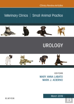 Bertrand.pt - Urology, An Issue Of Veterinary Clinics Of North America: Small Animal Practice