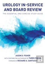 Urology In-Service And Board Review - The Essential And Concise Study Guide
