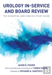 Urology In-Service And Board Review - The Essential And Concise Study Guide