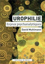 Urophilie : Enjeux Psychanalytiques