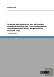 Ursachen Des Ausbruches Von Politischem Protest Als Ausloser Des Transitionsprozesses Im Subsaharischen Afrika Am Beispiel Der Republik Togo