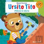 Ursito Tito - Mãos à Obra