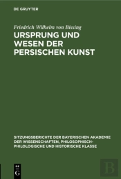 Ursprung Und Wesen Der Persischen Kunst
