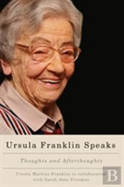 Ursula Franklin Speaks