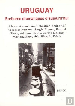 Bertrand.pt - Uruguay Ecritures Dramatiques D'Aujourd'Hui