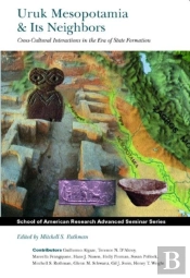 Uruk Mesopotamia & Its Neighbors
