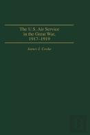 U.S. Air Service In The Great War, 1917-19