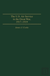U.S. Air Service In The Great War, 1917-19