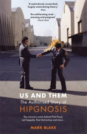 Us And Them: The Authorised Story Of Hipgnosis