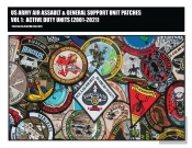 Us Army Air Assault & General Support Unit Patches Volume 1