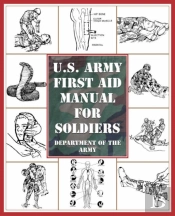 U.S. Army First Aid Manual For Soldiers
