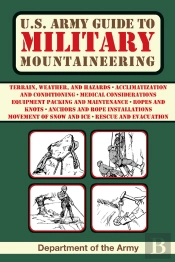 U.S. Army Guide To Military Mountaineering