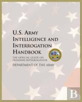 U.S. Army Intelligence And Interrogation Handbook