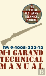 U.S. Army M-1 Garand Technical Manual