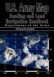 U.S. Army Map Reading And Land Navigation Handbook (U.S. Army)