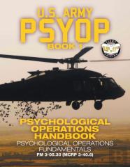 Us Army Psyop Book 1 - Psychological Operations Handbook