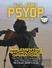 Us Army Psyop Book 2 - Implementing Psychological Operations