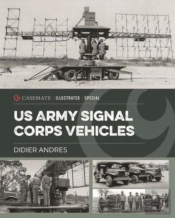 U.S. Army Signal Corps Vehicles 1941-45