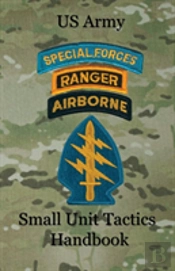 Us Army Small Unit Tactics Handbook