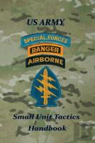 Us Army Small Unit Tactics Handbook