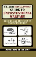 U.S. Army Special Forces Guide To Unconventional Warfare