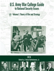U.S. Army War College Guide To National Security Issues, Vol I