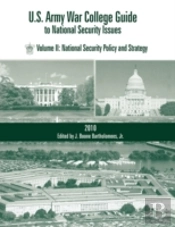 U.S. Army War College Guide To National Security Issues, Vol Ii