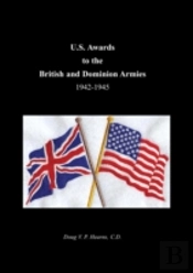 U.S. Awards To The British And Dominion Armies 1942-1945