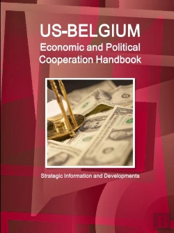 Bertrand.pt - Us-Belgium Economic And Political Cooperation Handbook - Strategic Information And Developments
