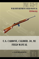 U.S. Carbine, Caliber .30, M1 Field Manual