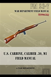 U.S. Carbine, Caliber .30, M1 Field Manual