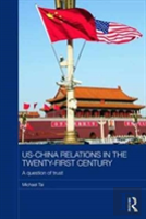 Us-China Relations In The Twenty-First Century