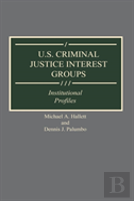 U.S. Criminal Justice Interest Groups