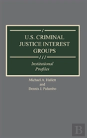U.S. Criminal Justice Interest Groups