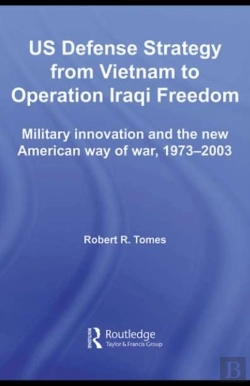 Bertrand.pt - Us Defence Strategy From Vietnam To Operation Iraqi Freedom