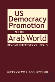 Us Democracy Promotion In The Arab World