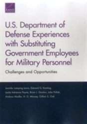 U.S. Department Of Defense Experiences With Substituting Government Employees For Military Personnel