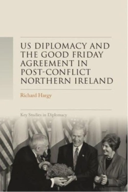 Bertrand.pt - Us Diplomacy And The Good Friday Agreement In Post-Conflict Northern Ireland