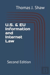 U.S. & Eu Information And Internet Law