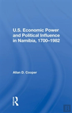 Bertrand.pt - U.S. Economic Power And Political Influence In Namibia, 1700-1982