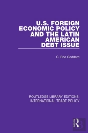 U.S. Foreign Economic Policy And The Latin American Debt Issue