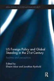Us Foreign Policy And Global Standing In The 21st Century