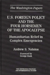 U.S. Foreign Policy And The Four Horsemen Of The Apocalypse