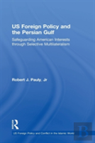 Us Foreign Policy And The Persian Gulf