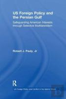 Us Foreign Policy And The Persian Gulf