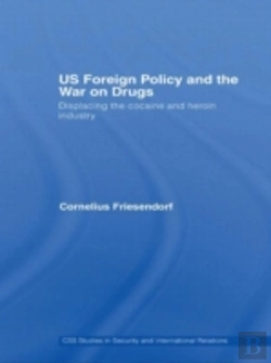 Bertrand.pt - Us Foreign Policy And The War On Drugs