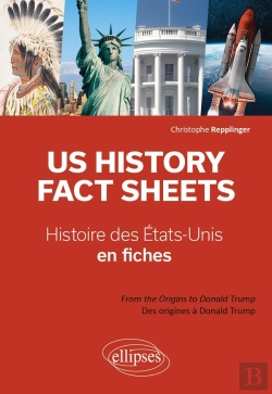 Bertrand.pt - Us History Fact Sheets - Histoire Des Etats-Unis En Fiches : From The Origins To Donald Trump - Des Origines À Donald Trump